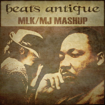 Beats Antique - MLK Vs MJ Mashup
